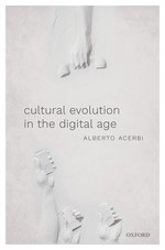 Review of Cultural Evolution in the Digital Age, by Alberto Acerbi